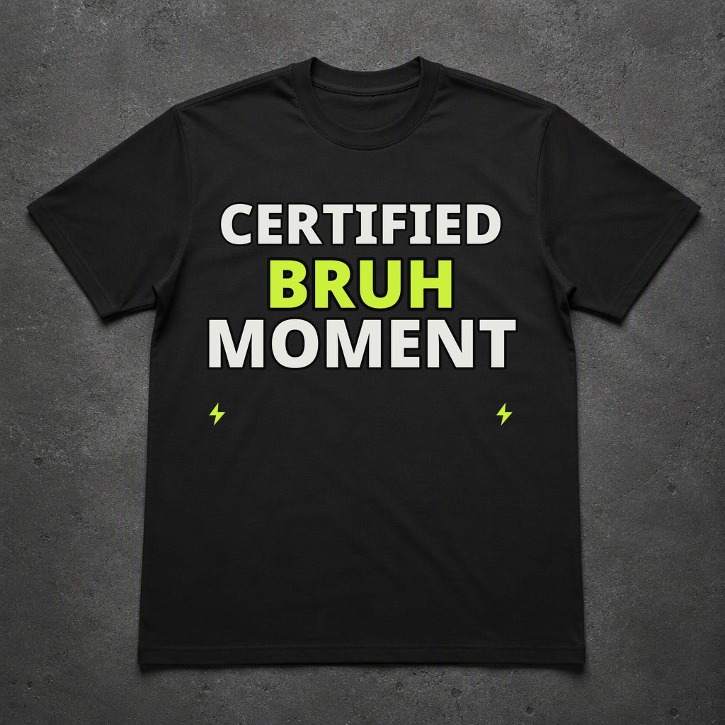 Certified Bruh Moment Tee - Black