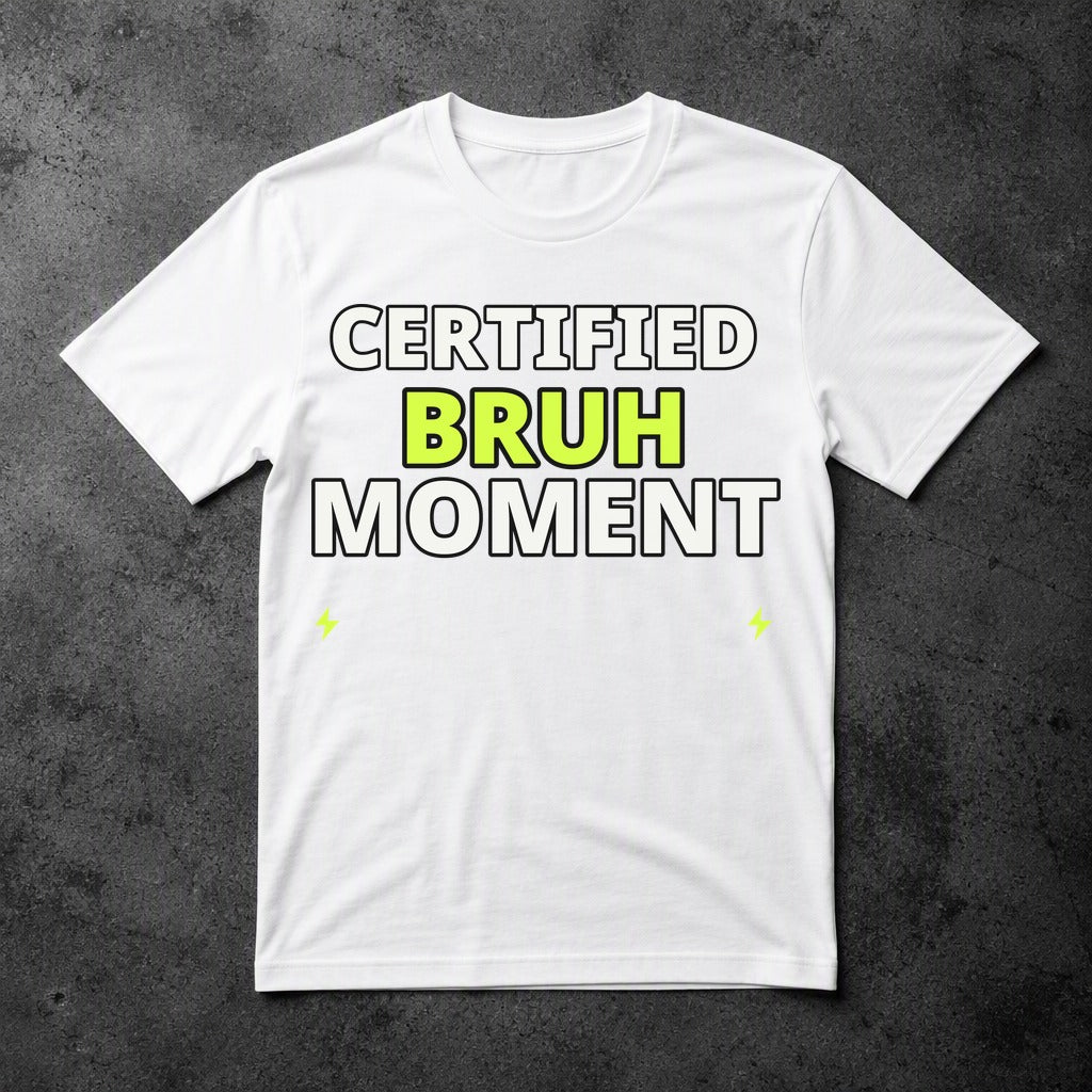 Certified Bruh Moment Tee - White